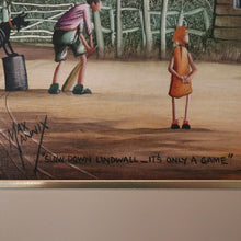 Load image into Gallery viewer, x SOLD Max Mannix Original Oil on Canvas – "Slow Down Lindwall, It’s Only a Game" B12383