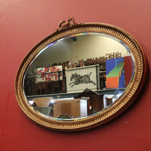 Load image into Gallery viewer, x SOLD Vintage French Gilt Bevelled Edge Oval Wall Mirror with Ribbon Bow to the top. B12062